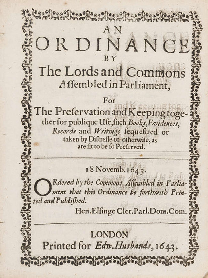 Towards a national archive.- , An ordinance of the Lords and Commons assembled in Parliament, for the Preservation and keeping together for publique use such books, evidences, records and writings sequestered or taken by Distresse or otherwise, as are...