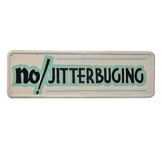Vintage Signage: No Jitterbugging! Painted Metal Sign.
