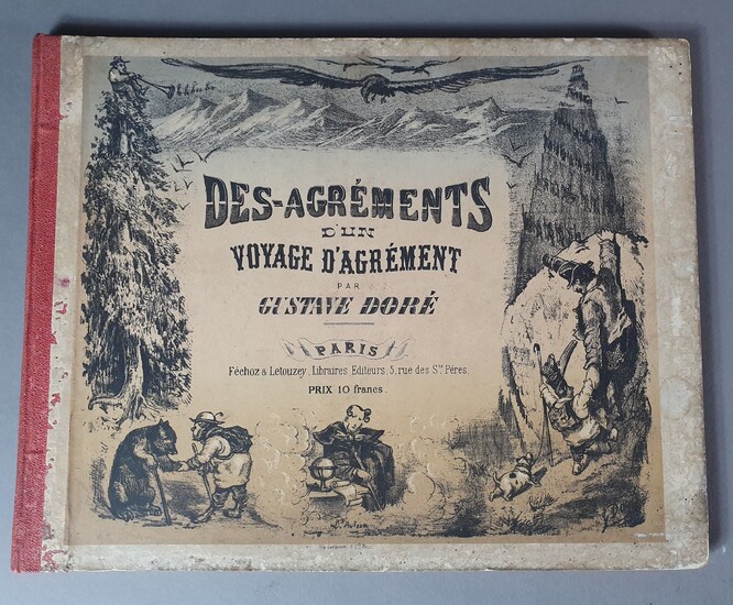 DORÉ (Gustave). Des-agréments d un voyage d agrément. Paris, Féchoz & Letouzey, s.d. [1860]. In-4...