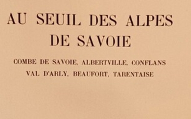 MENABREA (Henri) & DREVET (Joanny). Au Seuil des Alpes de Savoie. Combe de Savoie, Albertville,...