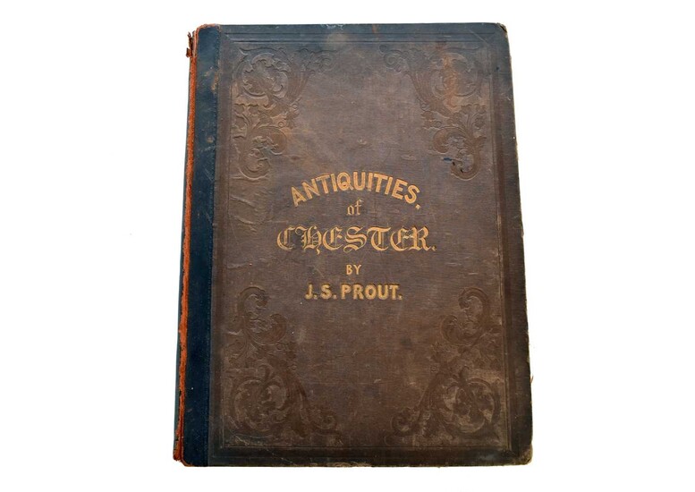 PROUT, J S, Antiquities of Chester