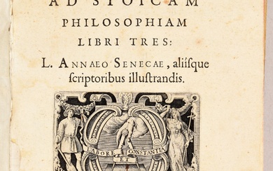 LIPSIUS, Justus Manuductionis ad stoicam philosophiam libri tres : L. Annaeo Senecae, aliisque scriptoribus illustrandris....