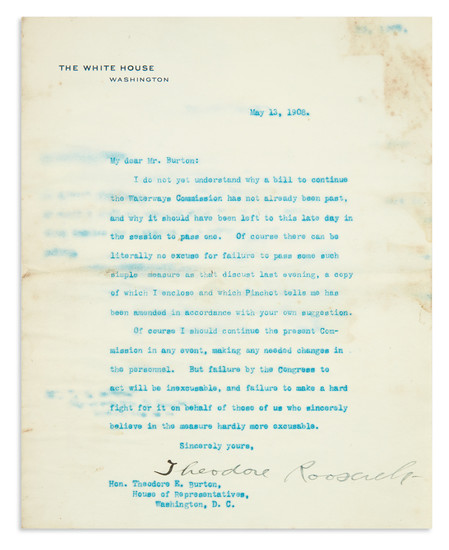 ROOSEVELT, THEODORE. Typed Letter Signed, as President, to Representative Theodore E. Burton, complaining...