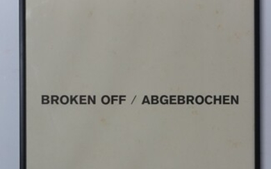 WEINER, Lawrence (b. 1942). Broken off / Abgebrochen. Éd. Museumsverein Mönchengladbach, 1974. Offset print. 30...
