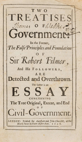 Locke (John) Two Treatises of Government: in the Former, False Principles and Foundations of Sir Robert Filmer, and His Followers, Are Detected and Overthrown, Printed for Awnsham and John Churchill, at the Black-Swan in Pater-Noster Row, 1698.