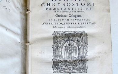 1585 DIONIS CHRYSOSTOMI ORATIONES antique VELLUM BOUND FOLIO 16th CENTURY