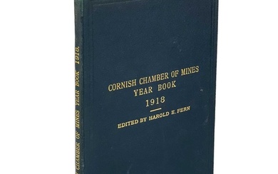 Cornish Chamber of Mines Year Book, 1918 Edited by Harold E....
