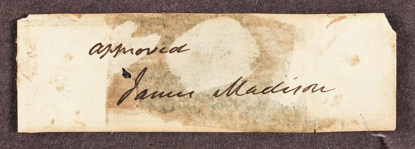 MADISON, JAMES. Clipped Signature, "approved / James