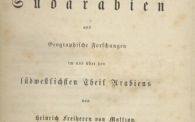 Reise Nach Südarabien und Geographische Forschungen im und über den Südwestlichsten Theil Arabians (TWO VOLUMES IN ONE).