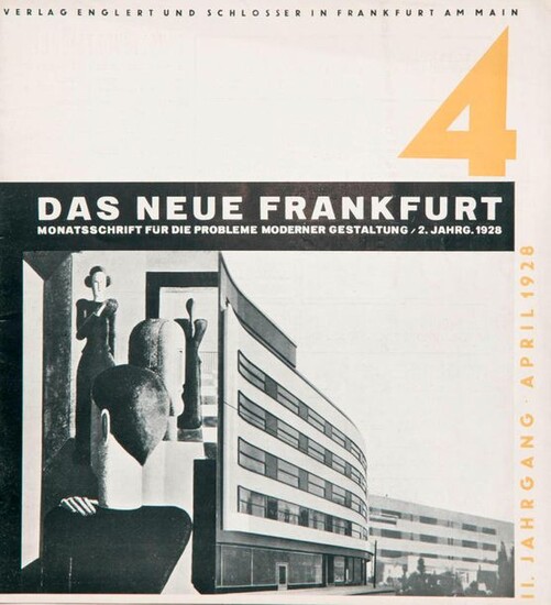 The new Frankfurt. Monatsschrift für die Probleme moderner Gestaltung (from Vol. IV with the subtitle: International Monthly for the Problems of Cultural Design). Edited by Ernst May and Fritz Wichert. No. 1 (IV. Jg. 1930), No. 4 (II. Jg. 1928), No. 8...
