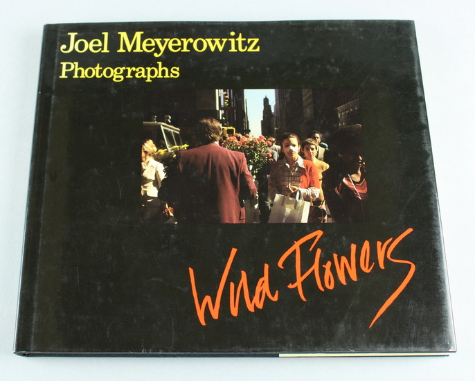 Wild Flowers, photographer Joel Meyerowitz, first edition, published by A...