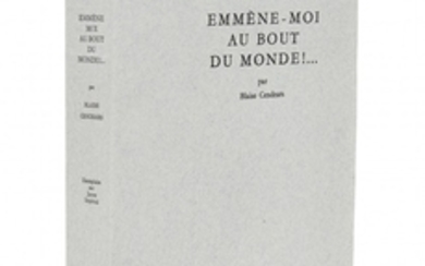 Blaise CENDRARS 1887-1961 Emmène-moi au bout du monde !... : roman