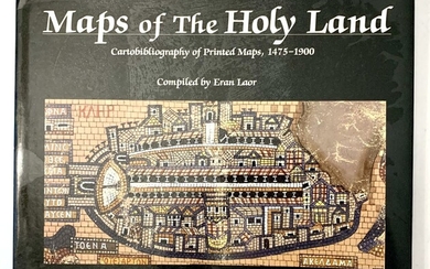 Maps of the Holy Land: Cartobibliography of Printed Maps, 1475-1900 by Eran Laor